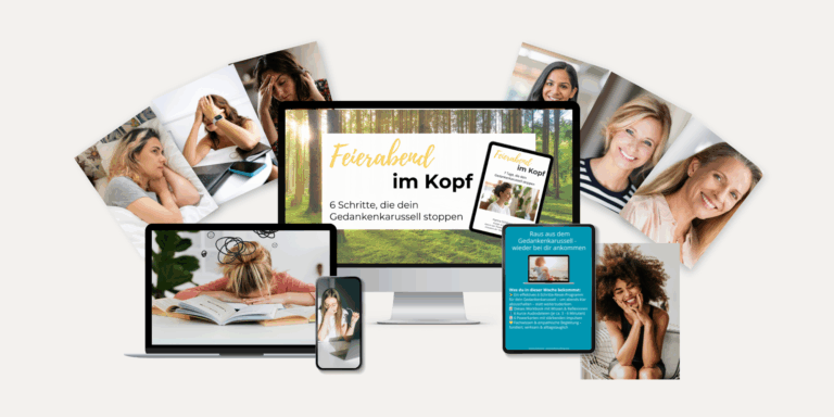 Feierabend im Kopf - 7 Tage, die dein Gedankenkarussell stoppen
